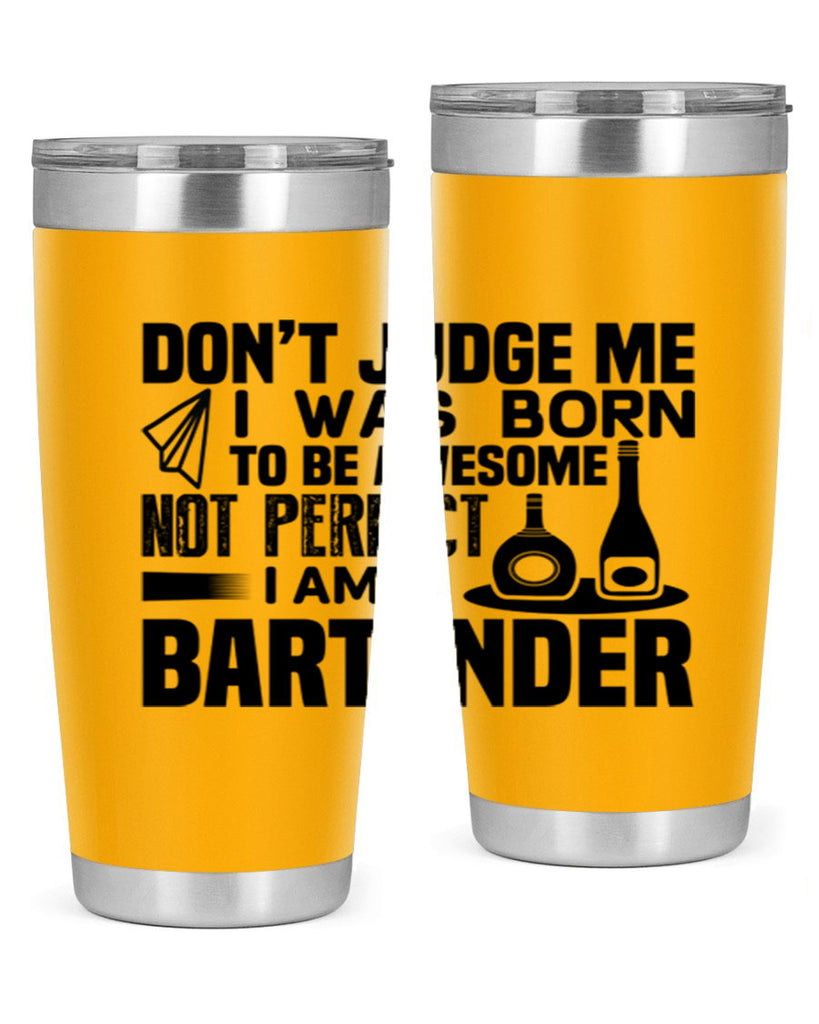DON’T JUDGE ME Style 4#- bartender- tumbler