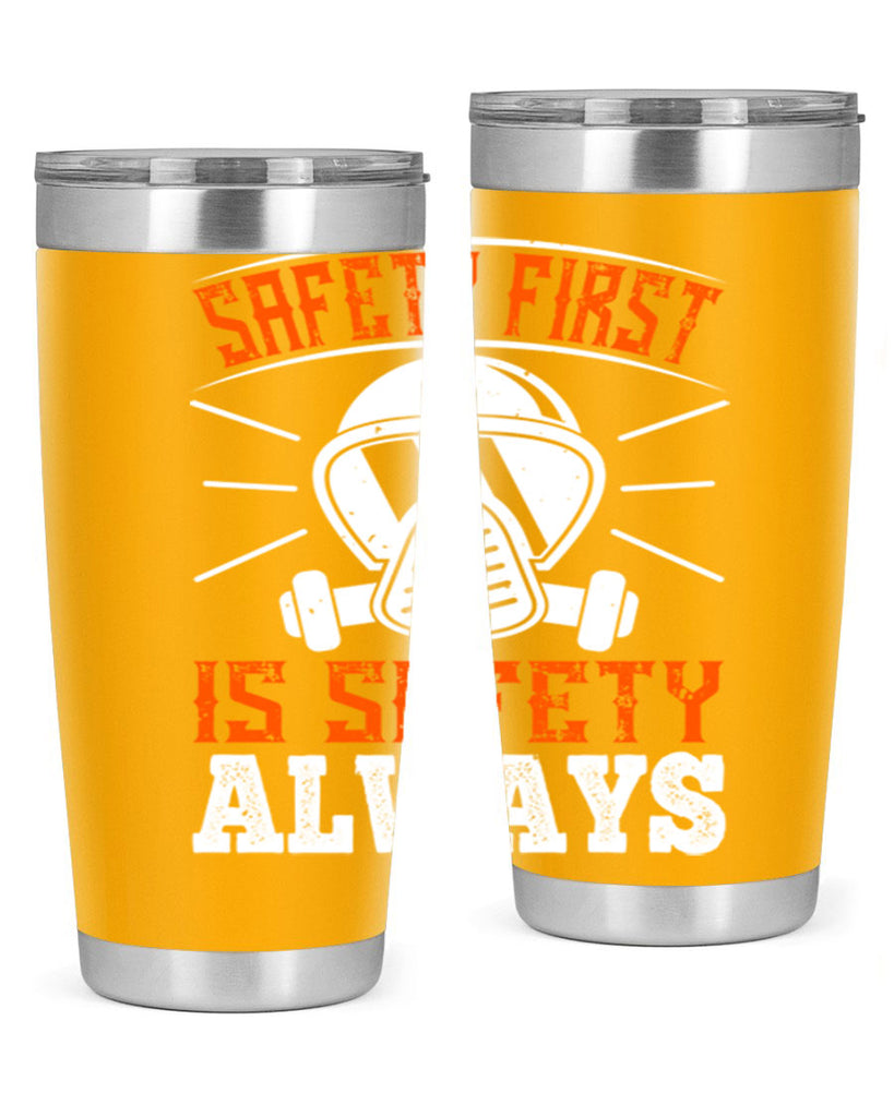 Safety First” is “Safety Always Style 36#- fire fighter- tumbler