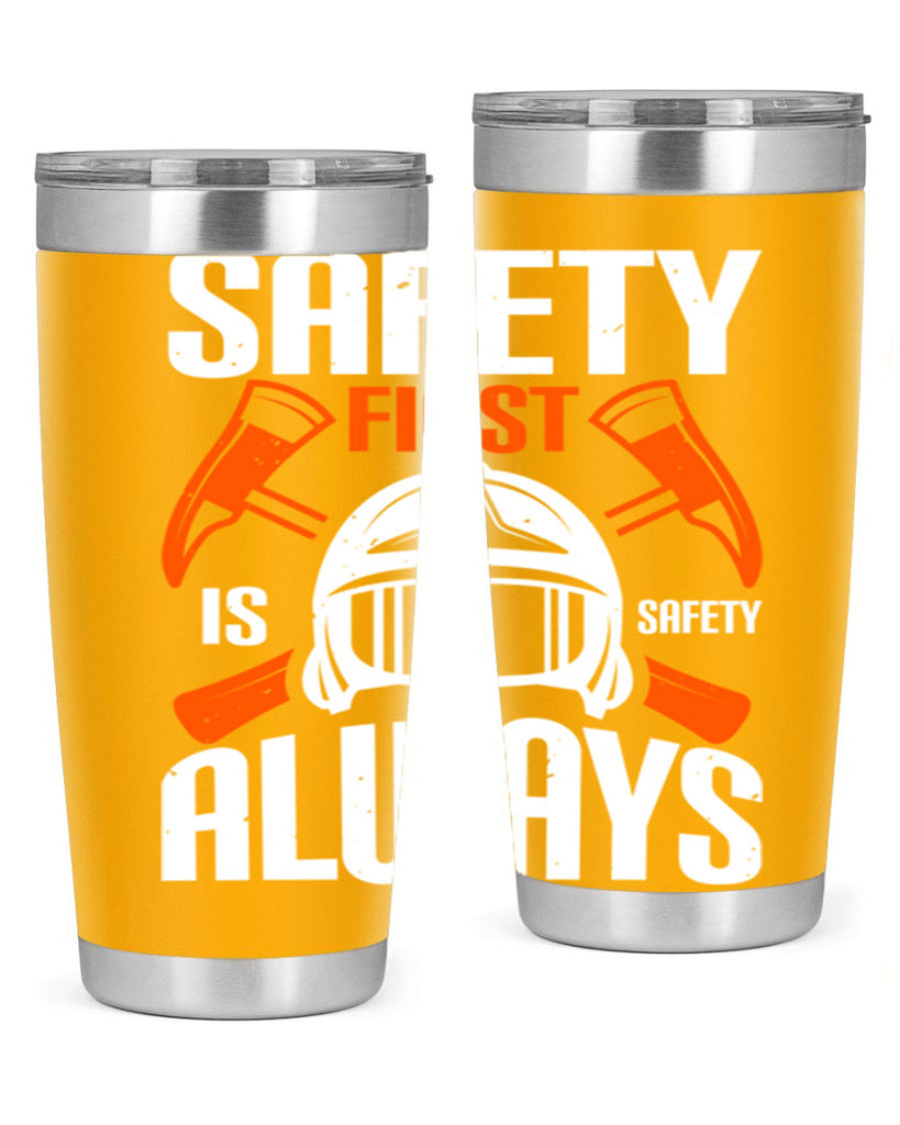 Safety First” is “Safety Always Style 38#- fire fighter- tumbler