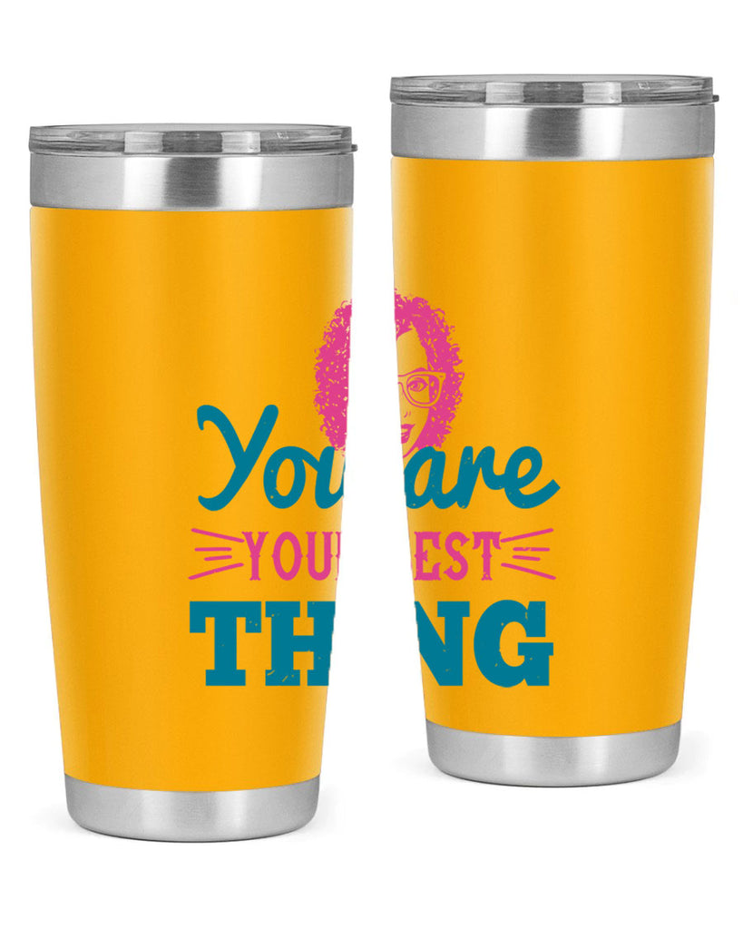 You are your best thing Style 49#- afro- Tumbler