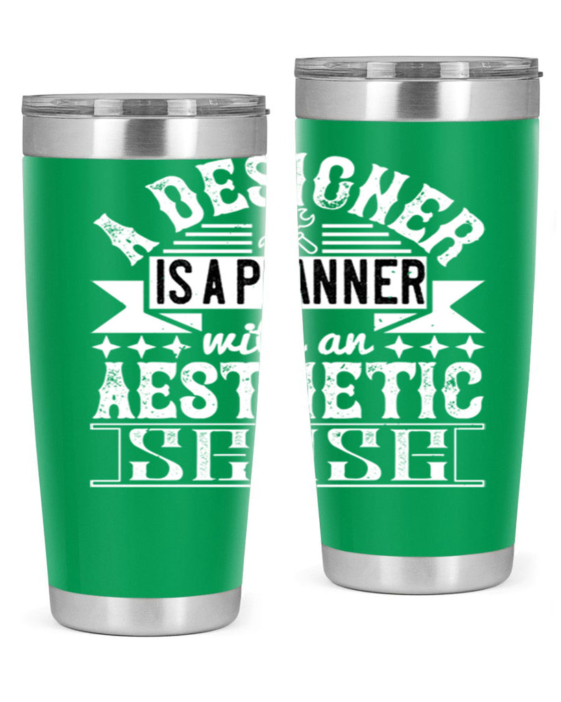 A designer is a planner with an aesthetic sense Style 28#- architect- tumbler