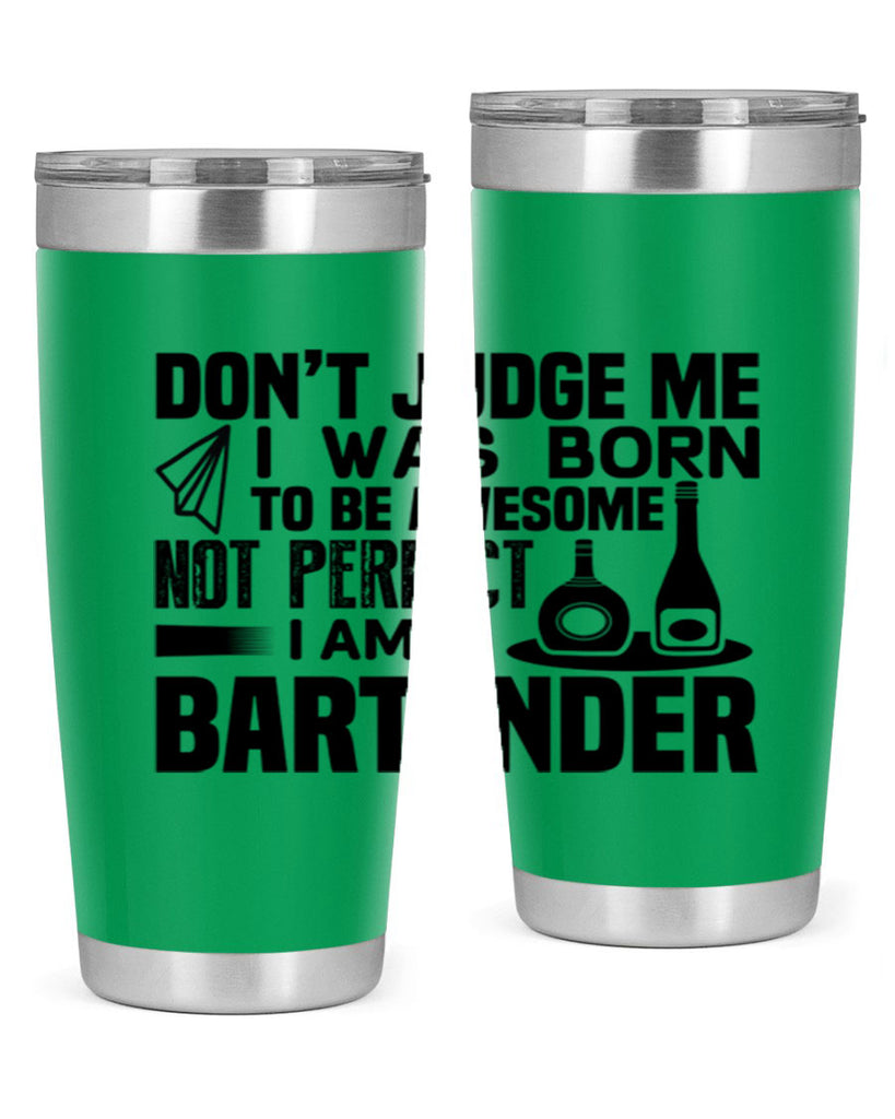 DON’T JUDGE ME Style 4#- bartender- tumbler