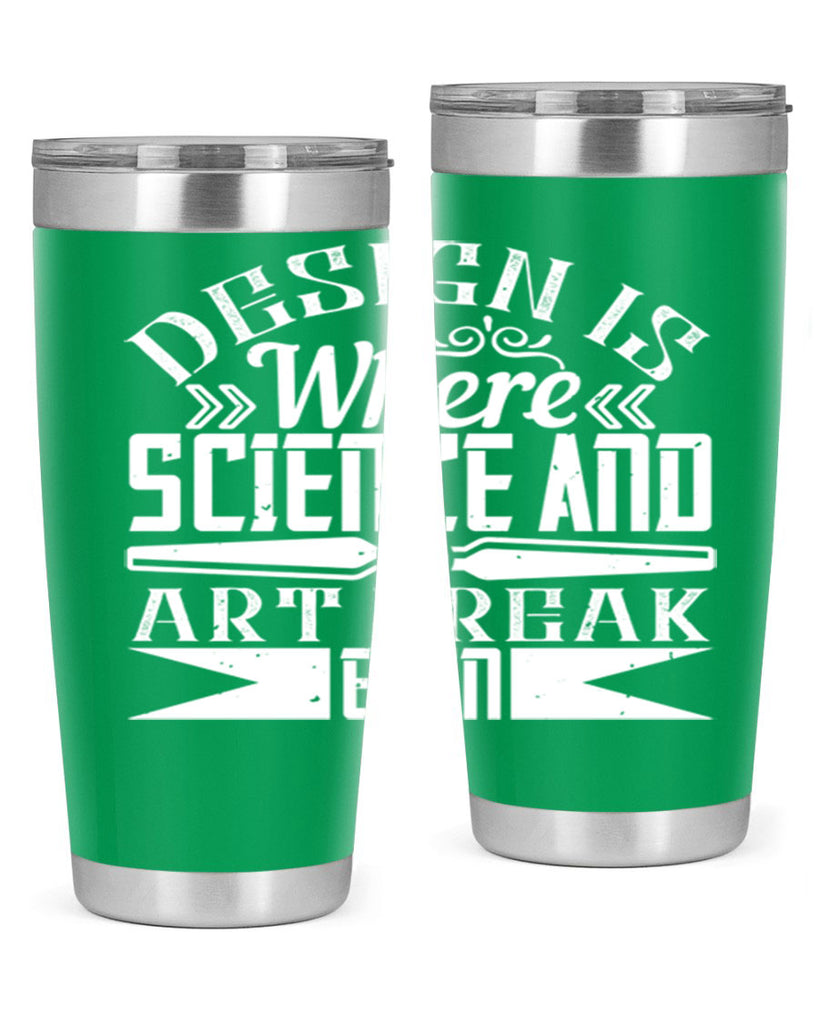 Design is where science and art break even Style 45#- architect- tumbler