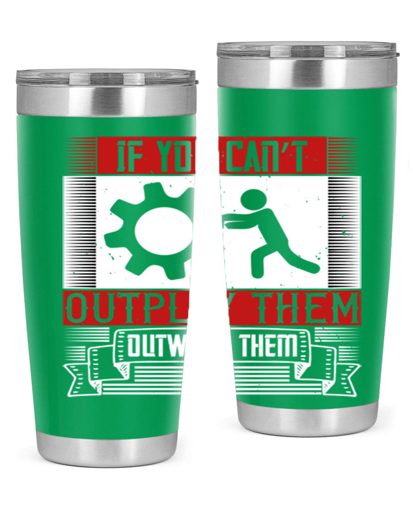 If you can’t outplay them outwork them Style 31#- coaching- tumbler