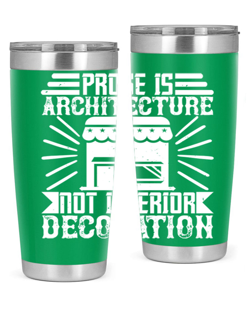 Prose is architecture not interior decoration Style 19#- architect- tumbler