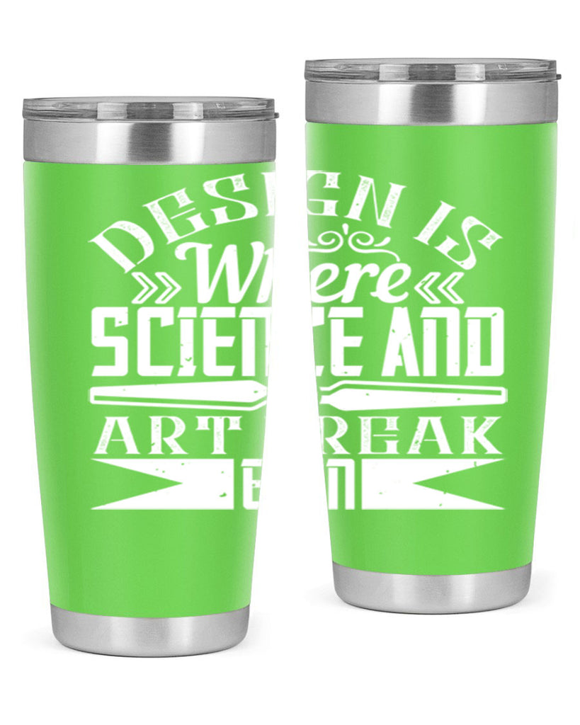 Design is where science and art break even Style 45#- architect- tumbler