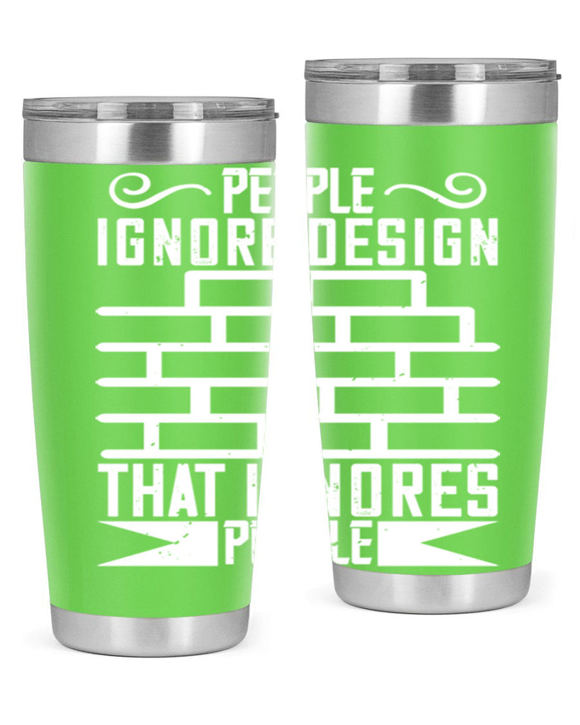 People ignore design that ignores people Style 21#- architect- tumbler