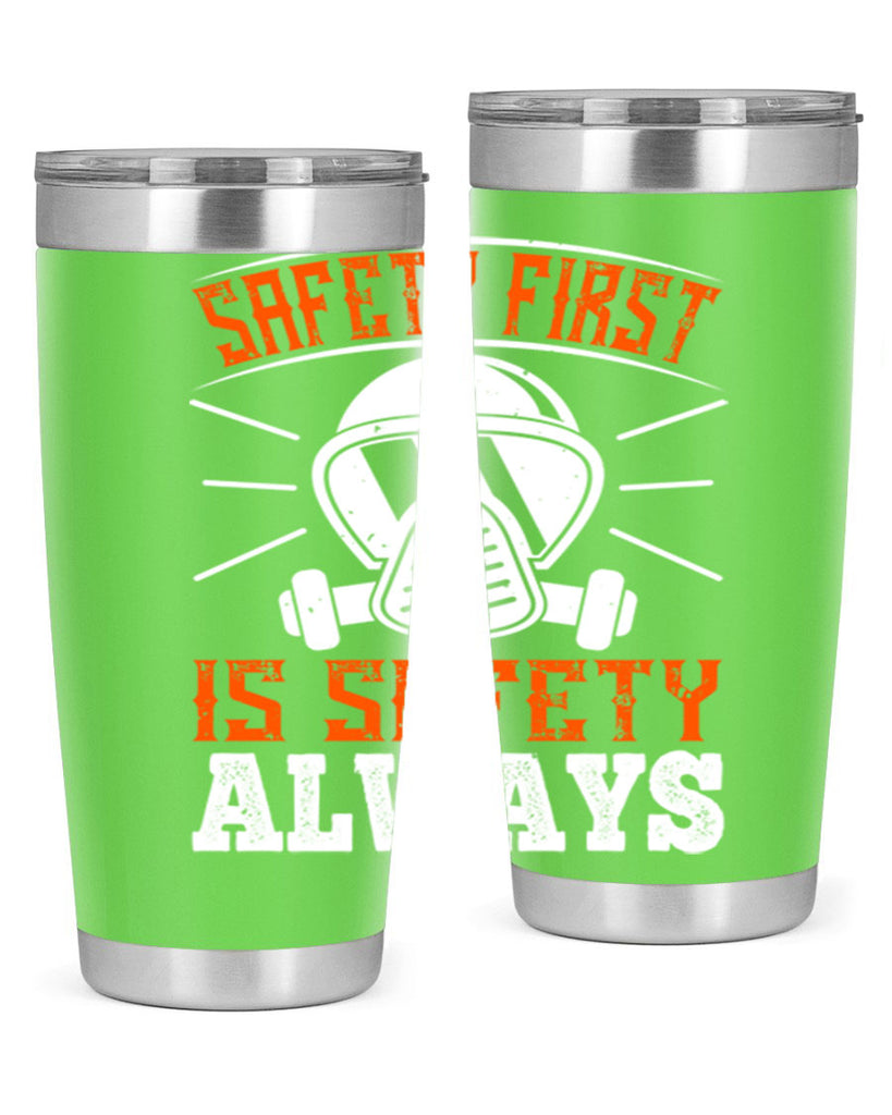 Safety First” is “Safety Always Style 36#- fire fighter- tumbler