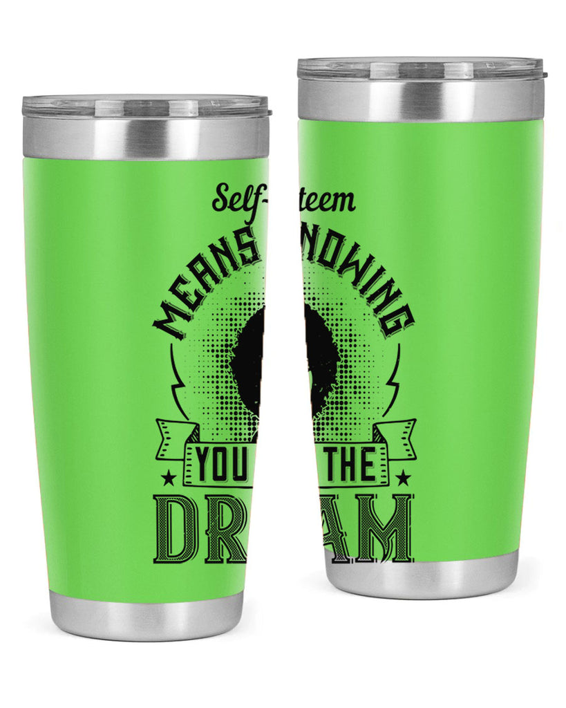 Selfesteem means knowing you are the dream Style 18#- afro- Tumbler