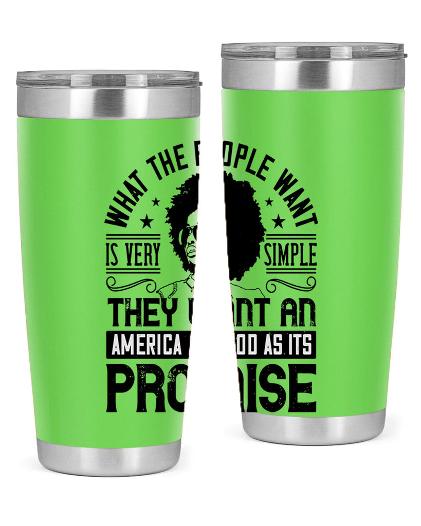 What the people want is very simple they want an America as good as its promise Style 12#- afro- Tumbler