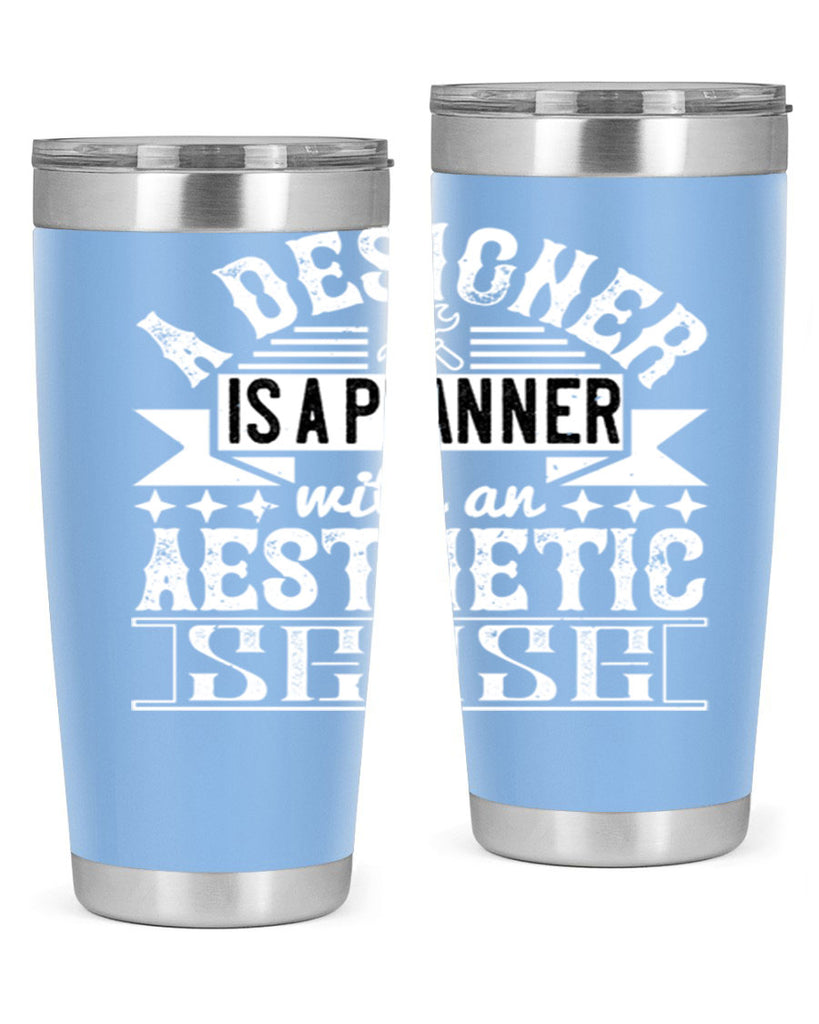A designer is a planner with an aesthetic sense Style 28#- architect- tumbler