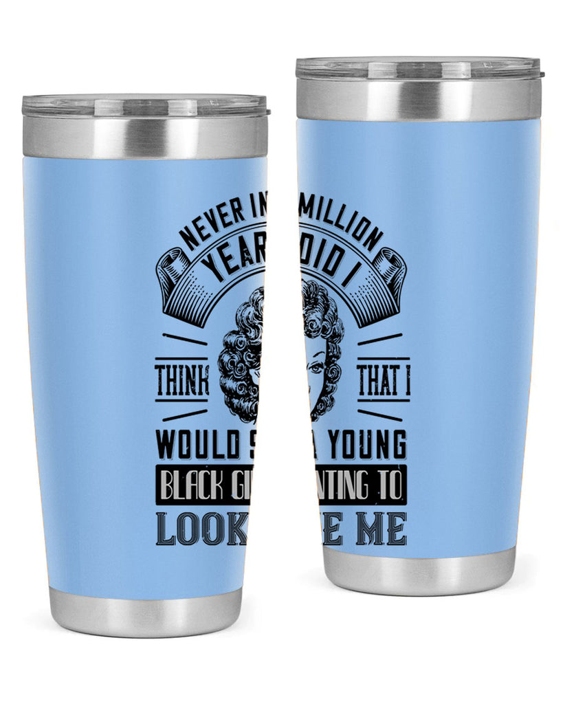 Never in a million years did I think that I would see a young black girl Style 19#- afro- Tumbler