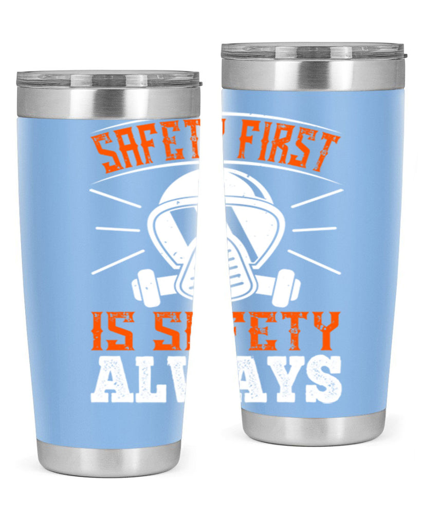 Safety First” is “Safety Always Style 36#- fire fighter- tumbler