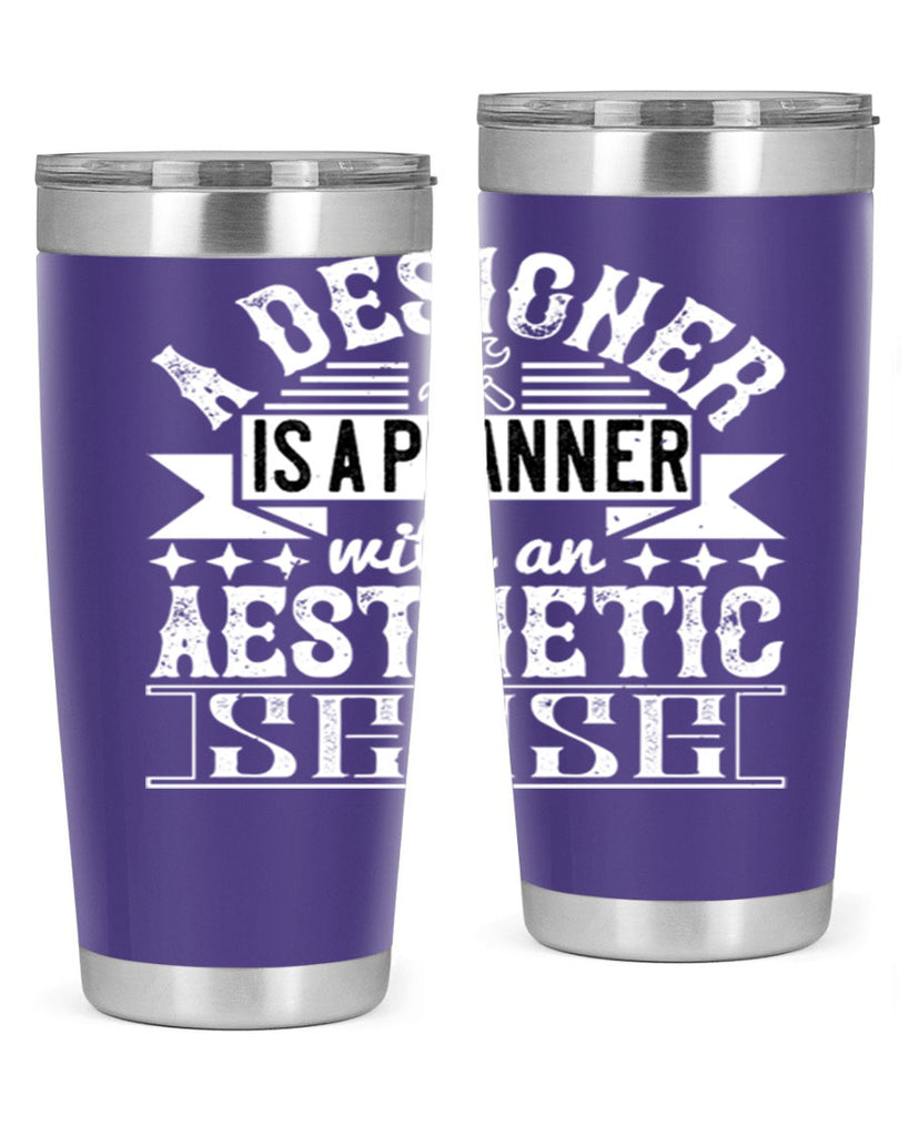A designer is a planner with an aesthetic sense Style 28#- architect- tumbler