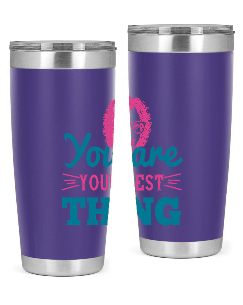 You are your best thing Style 49#- afro- Tumbler