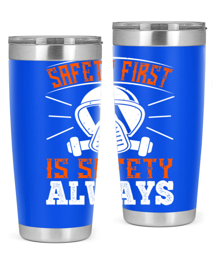 Safety First” is “Safety Always Style 36#- fire fighter- tumbler