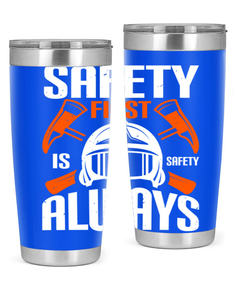 Safety First” is “Safety Always Style 38#- fire fighter- tumbler