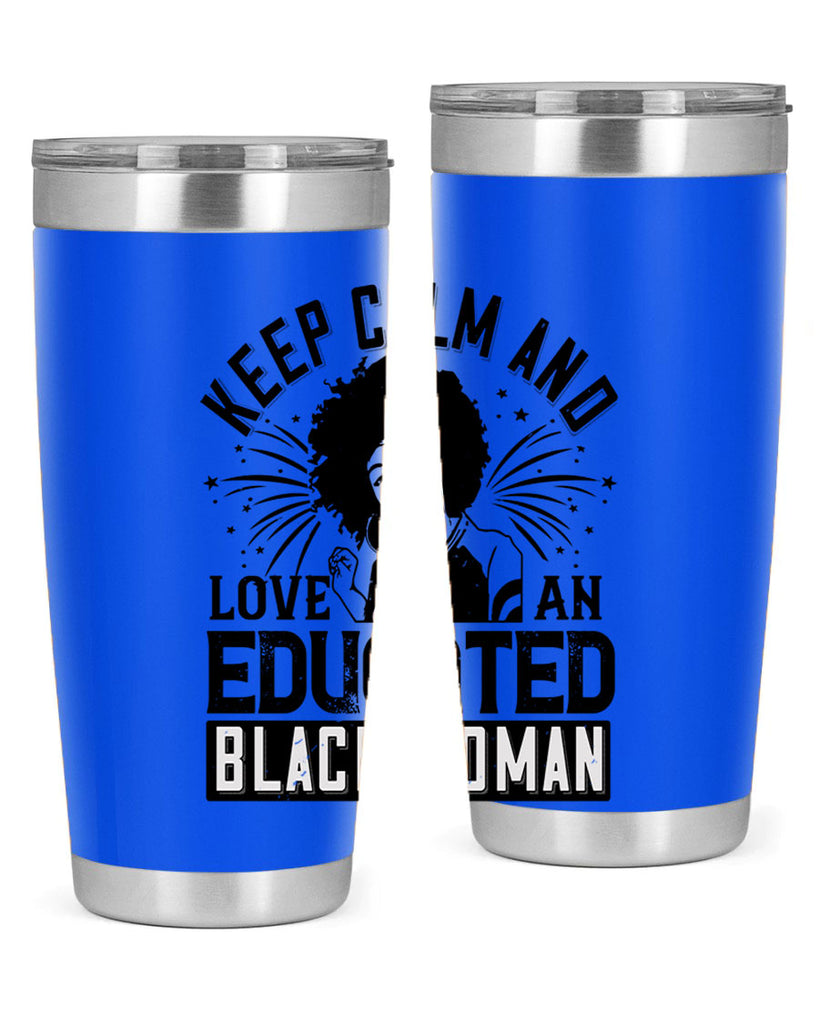 keep calm and love and educated black women Style 20#- afro- Tumbler