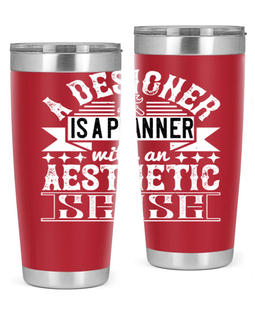 A designer is a planner with an aesthetic sense Style 28#- architect- tumbler