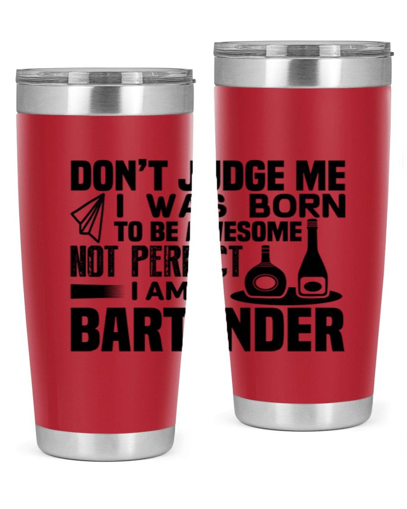 DON’T JUDGE ME Style 4#- bartender- tumbler