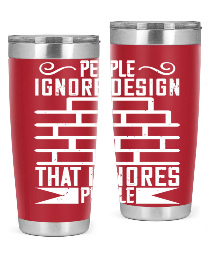 People ignore design that ignores people Style 21#- architect- tumbler