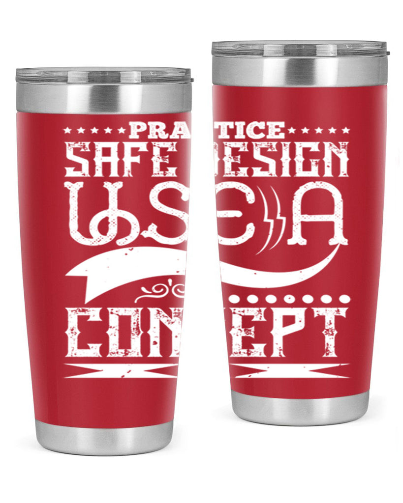 Practice safe design Use a concept Style 20#- architect- tumbler