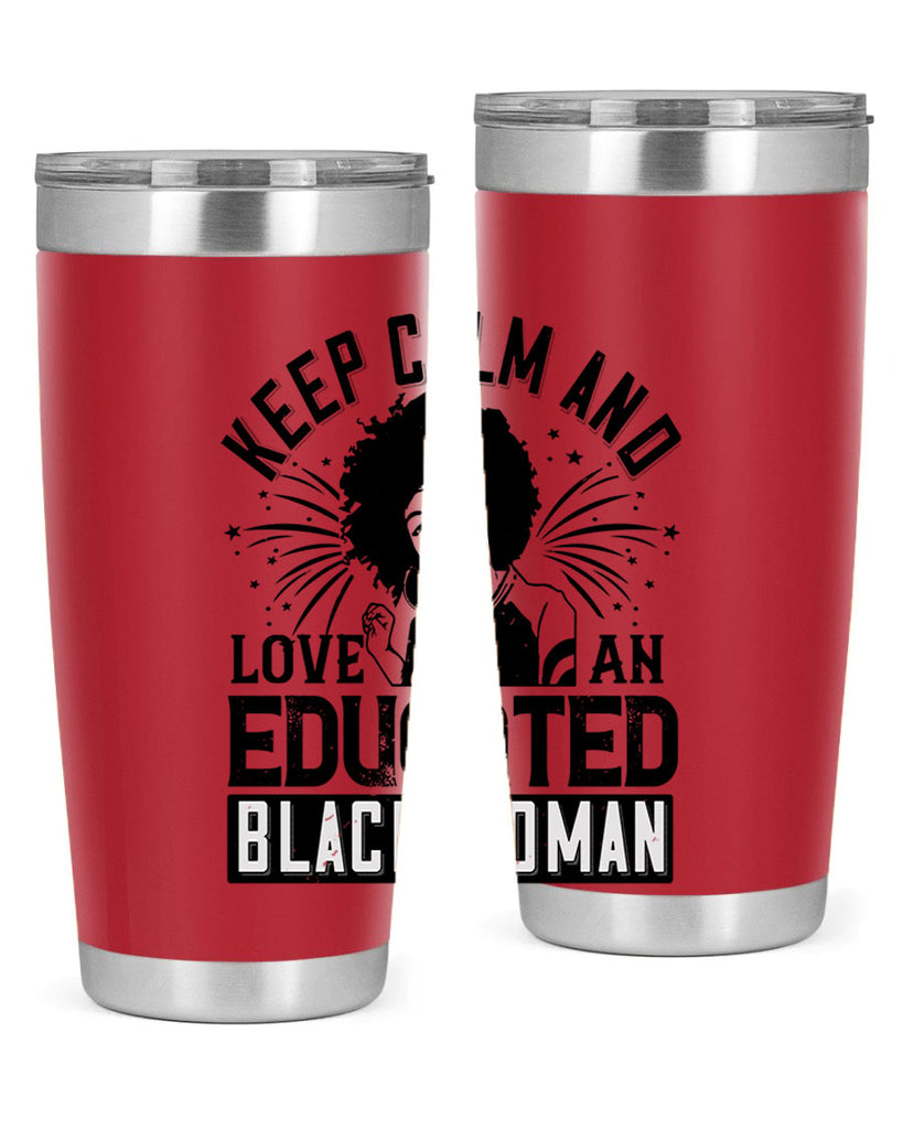 keep calm and love and educated black women Style 20#- afro- Tumbler