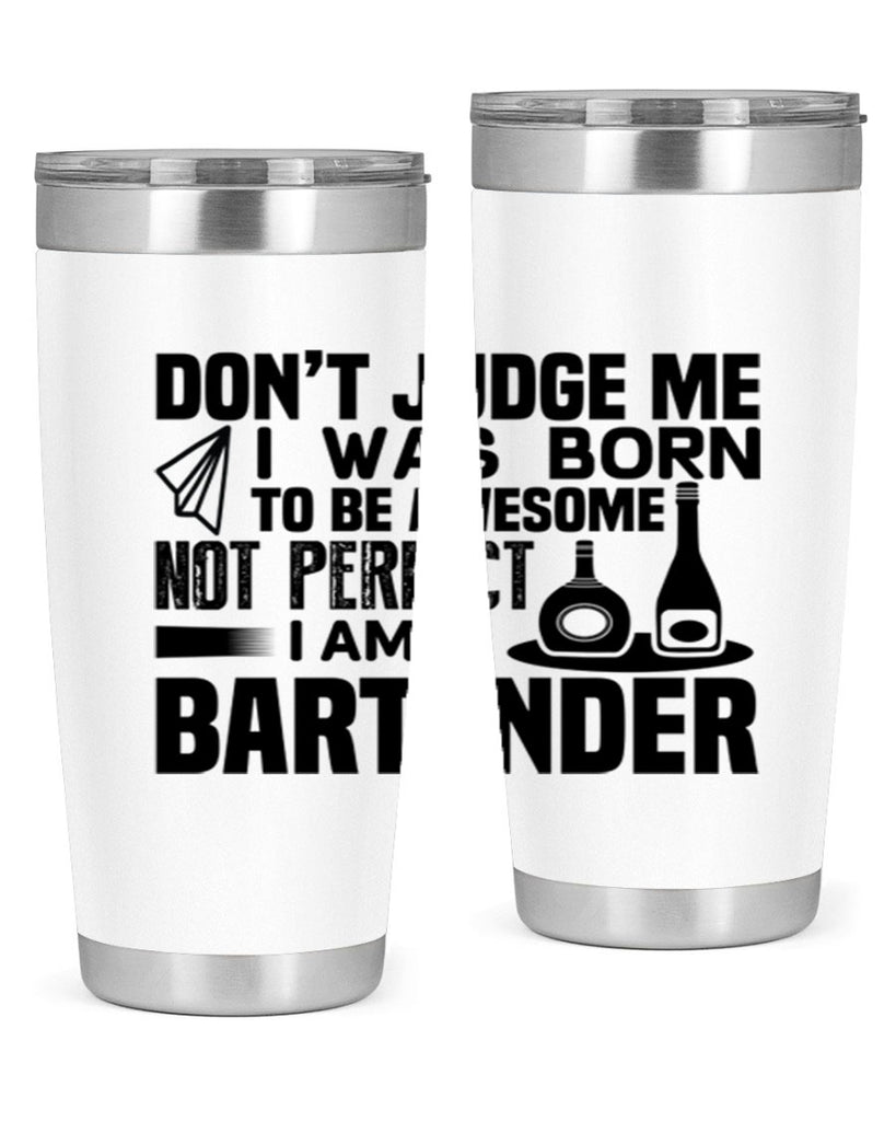 DON’T JUDGE ME Style 4#- bartender- tumbler