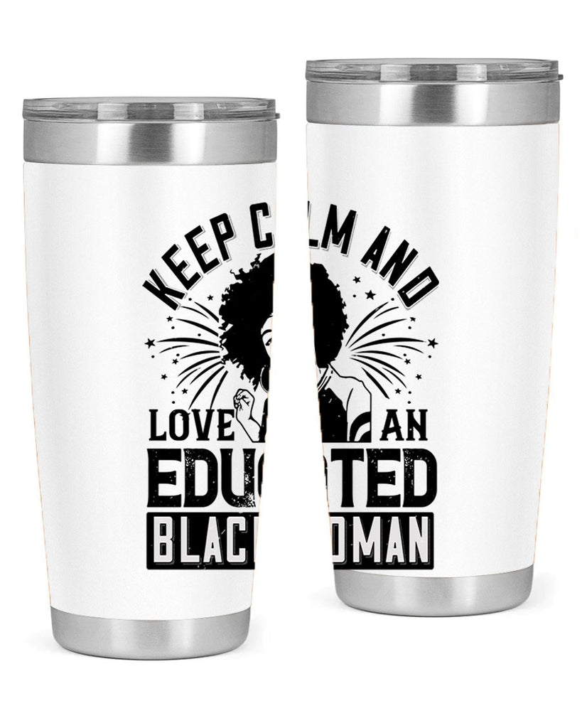 keep calm and love and educated black women Style 20#- afro- Tumbler
