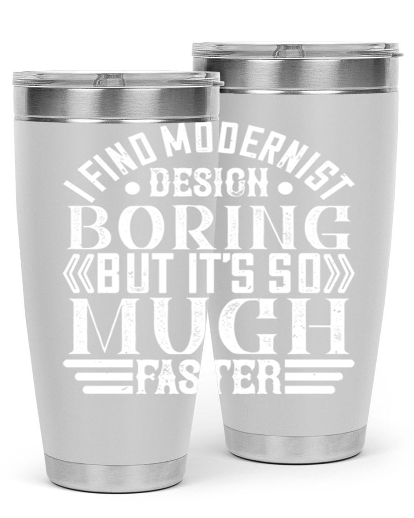 I find modernist design boring but its so much faster Style 33#- architect- tumbler