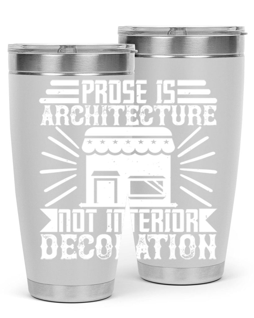 Prose is architecture not interior decoration Style 19#- architect- tumbler