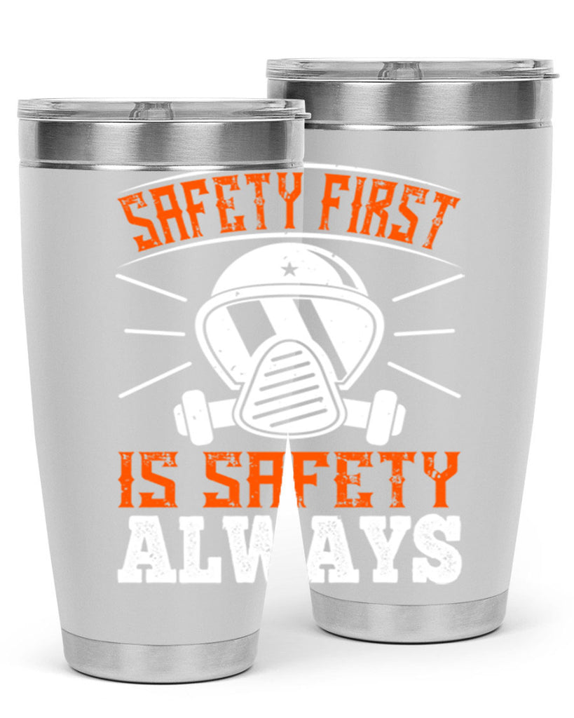 Safety First” is “Safety Always Style 36#- fire fighter- tumbler