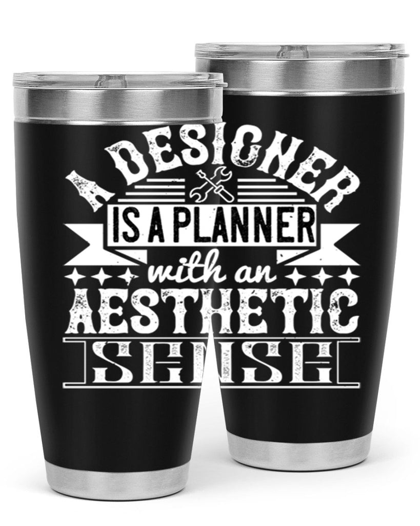 A designer is a planner with an aesthetic sense Style 28#- architect- tumbler
