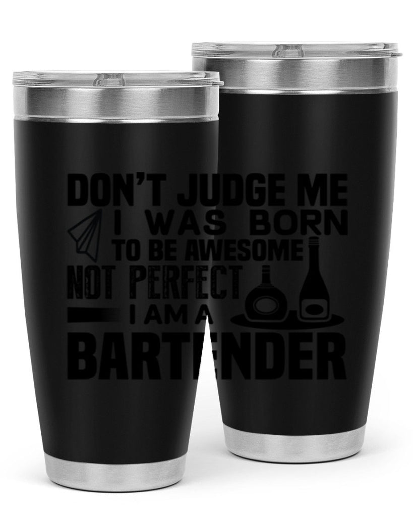 DON’T JUDGE ME Style 4#- bartender- tumbler