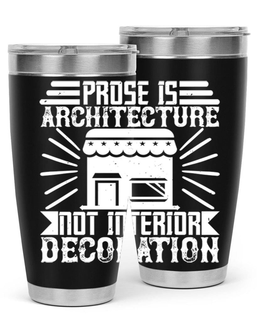 Prose is architecture not interior decoration Style 19#- architect- tumbler
