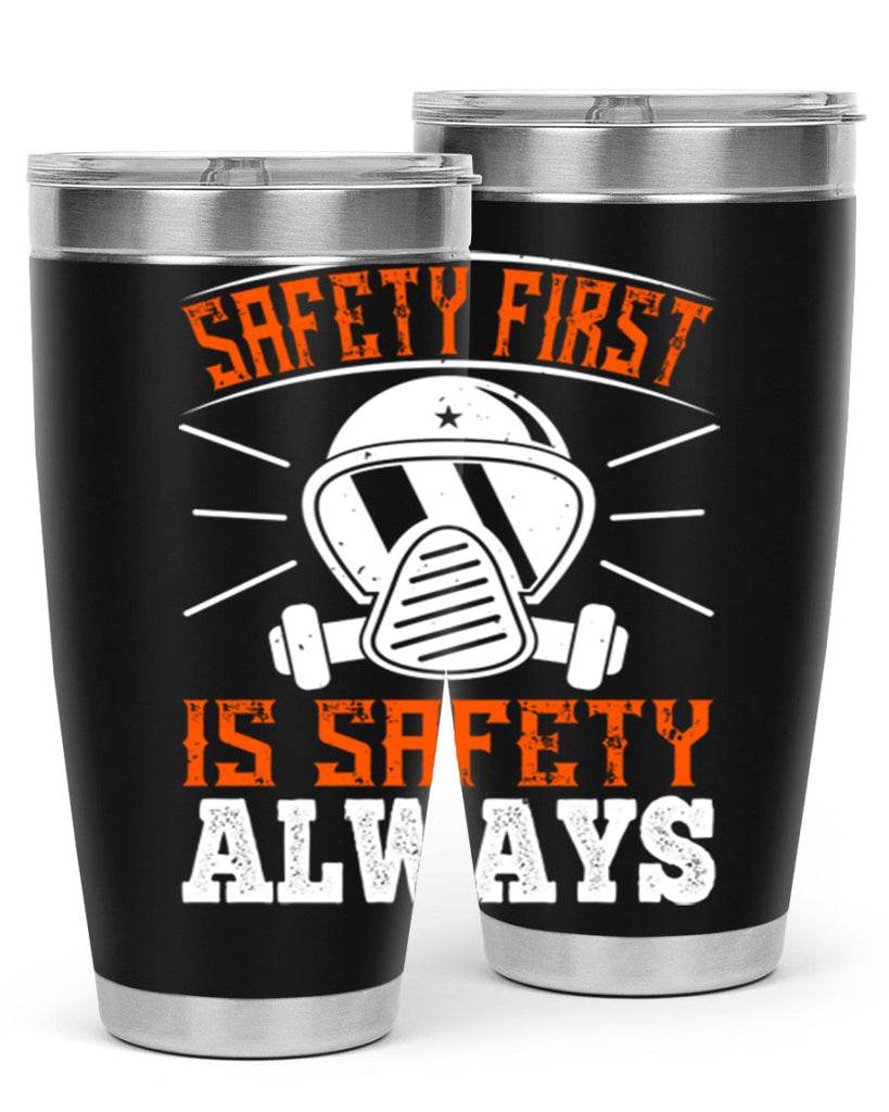 Safety First” is “Safety Always Style 36#- fire fighter- tumbler