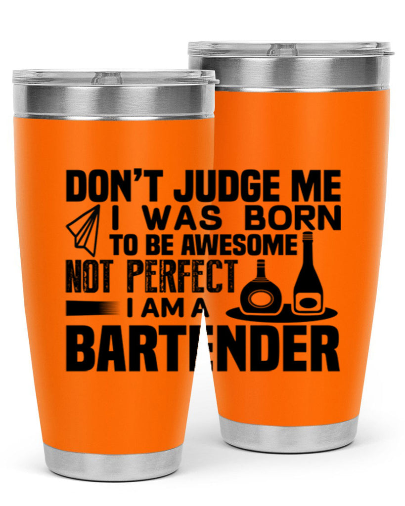DON’T JUDGE ME Style 4#- bartender- tumbler