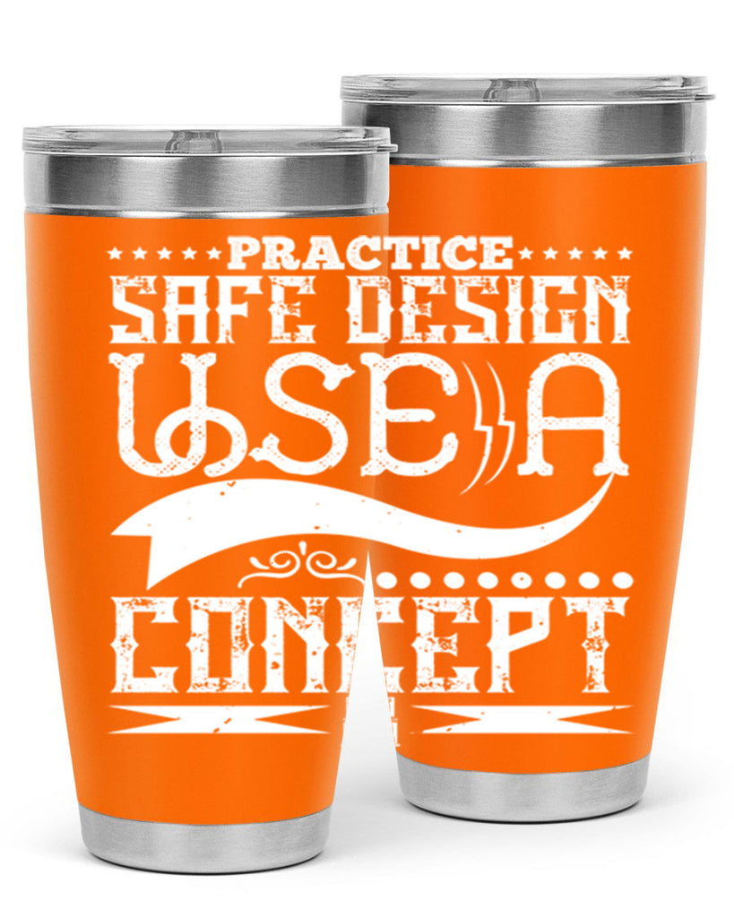 Practice safe design Use a concept Style 20#- architect- tumbler