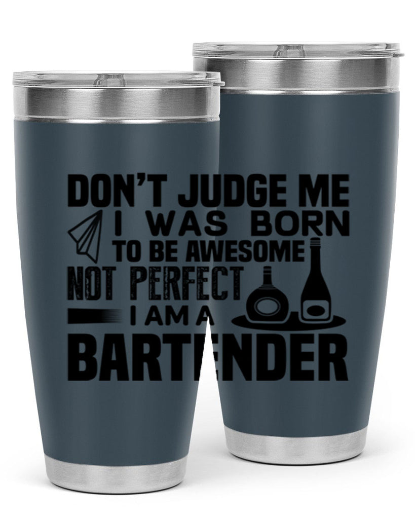 DON’T JUDGE ME Style 4#- bartender- tumbler