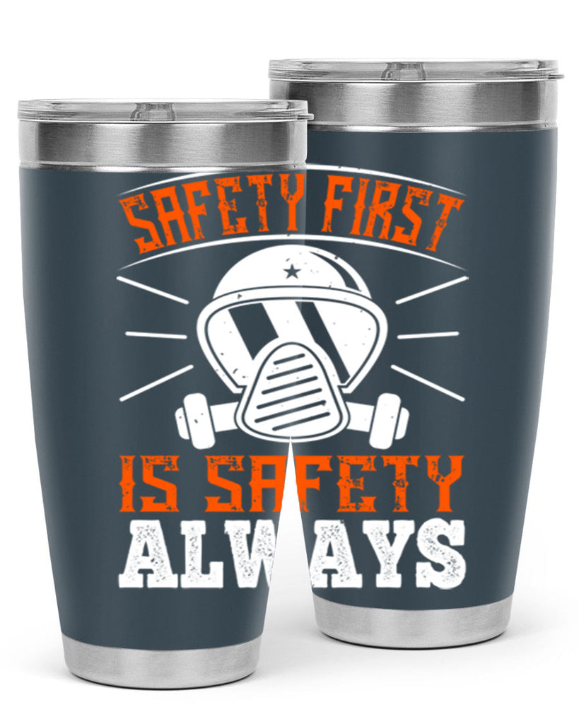 Safety First” is “Safety Always Style 36#- fire fighter- tumbler
