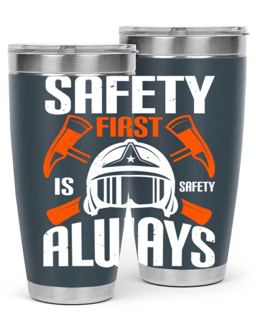 Safety First” is “Safety Always Style 38#- fire fighter- tumbler