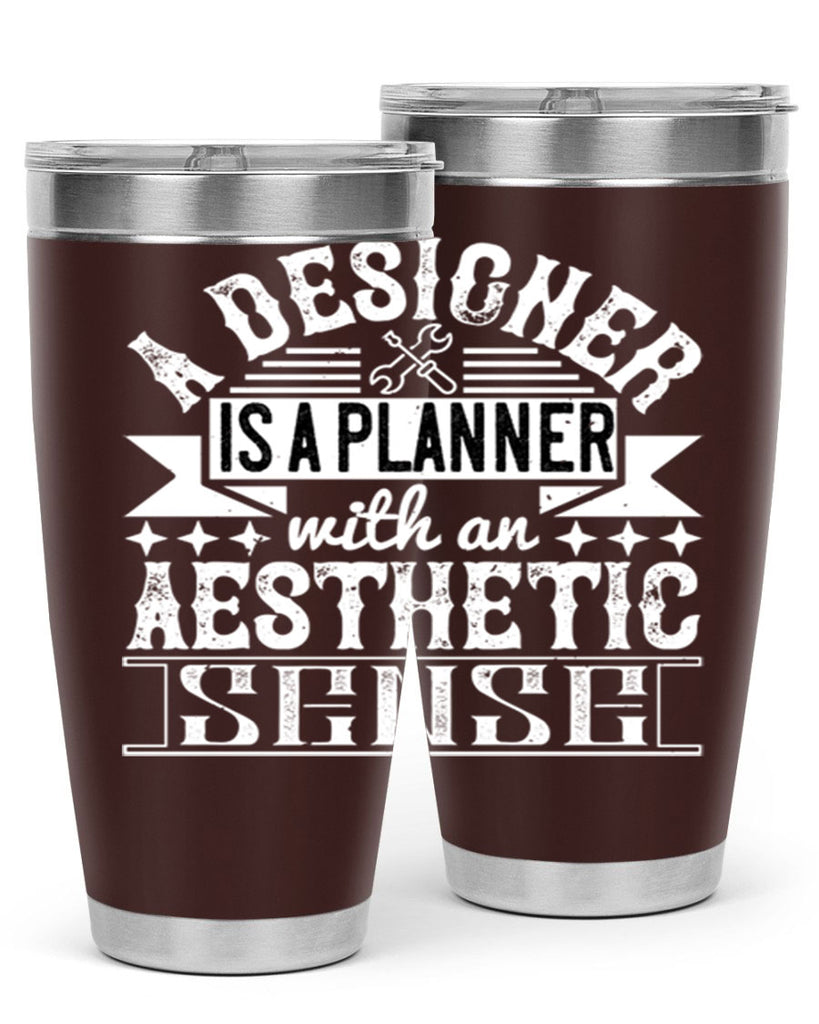A designer is a planner with an aesthetic sense Style 28#- architect- tumbler