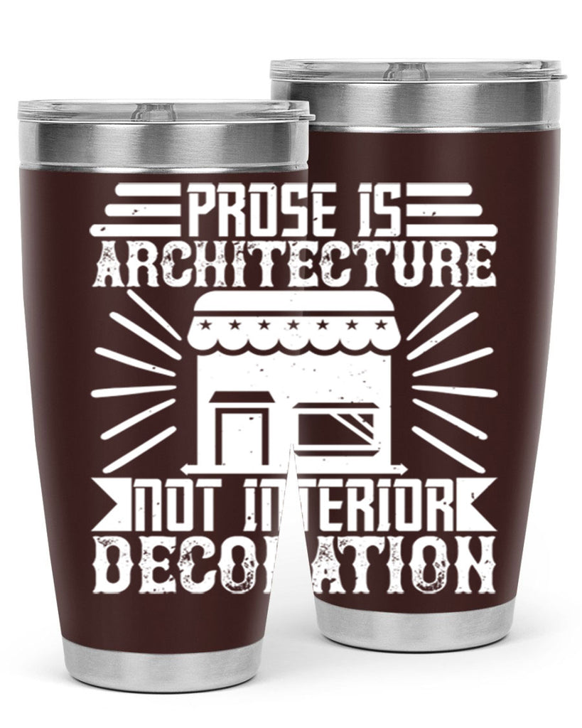 Prose is architecture not interior decoration Style 19#- architect- tumbler