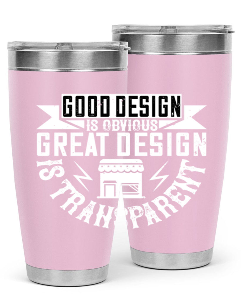 Good design is obvious Great design is transparent Style 40#- architect- tumbler