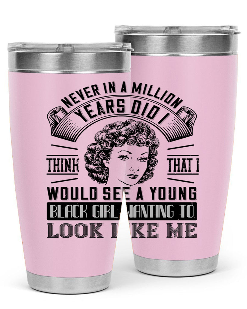 Never in a million years did I think that I would see a young black girl Style 19#- afro- Tumbler