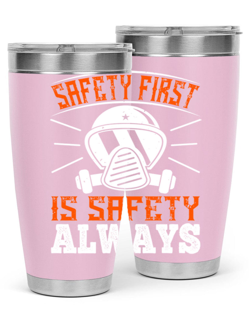 Safety First” is “Safety Always Style 36#- fire fighter- tumbler