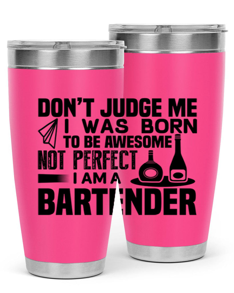 DON’T JUDGE ME Style 4#- bartender- tumbler