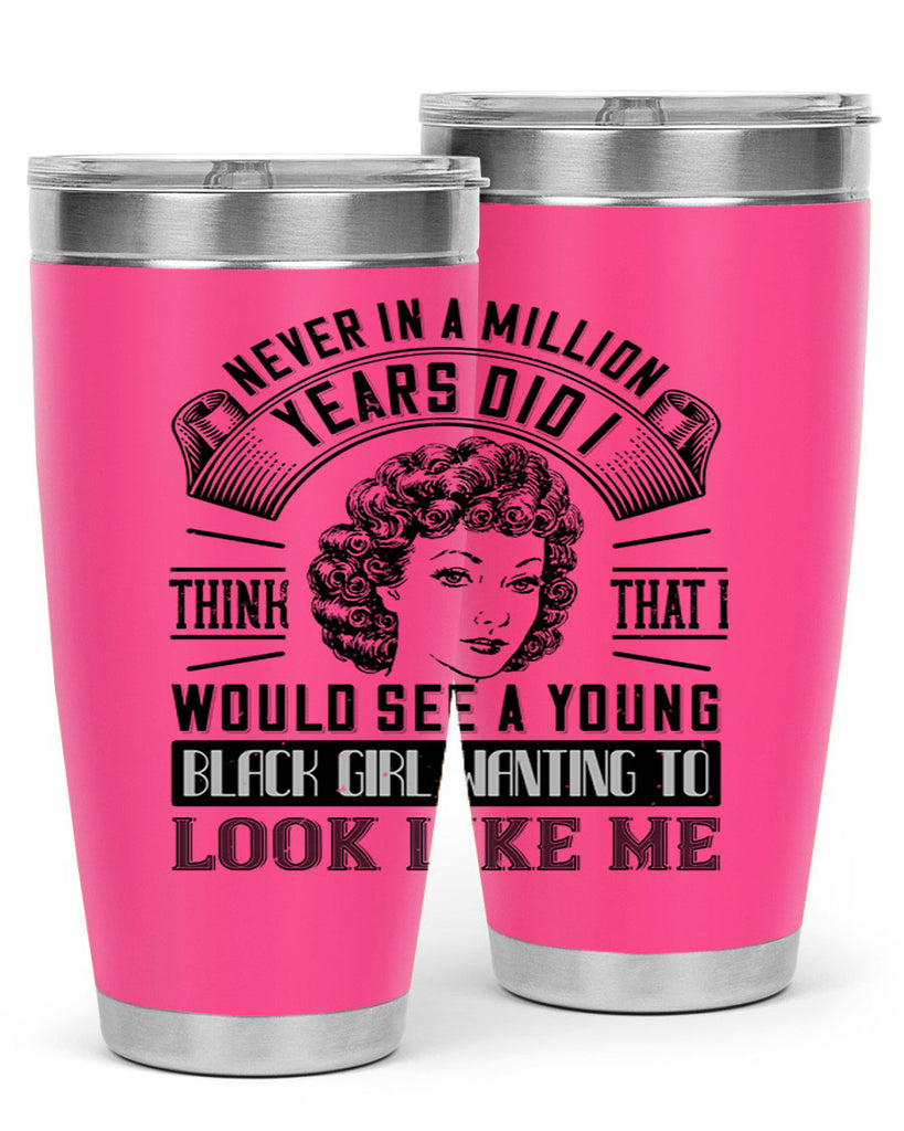 Never in a million years did I think that I would see a young black girl Style 19#- afro- Tumbler