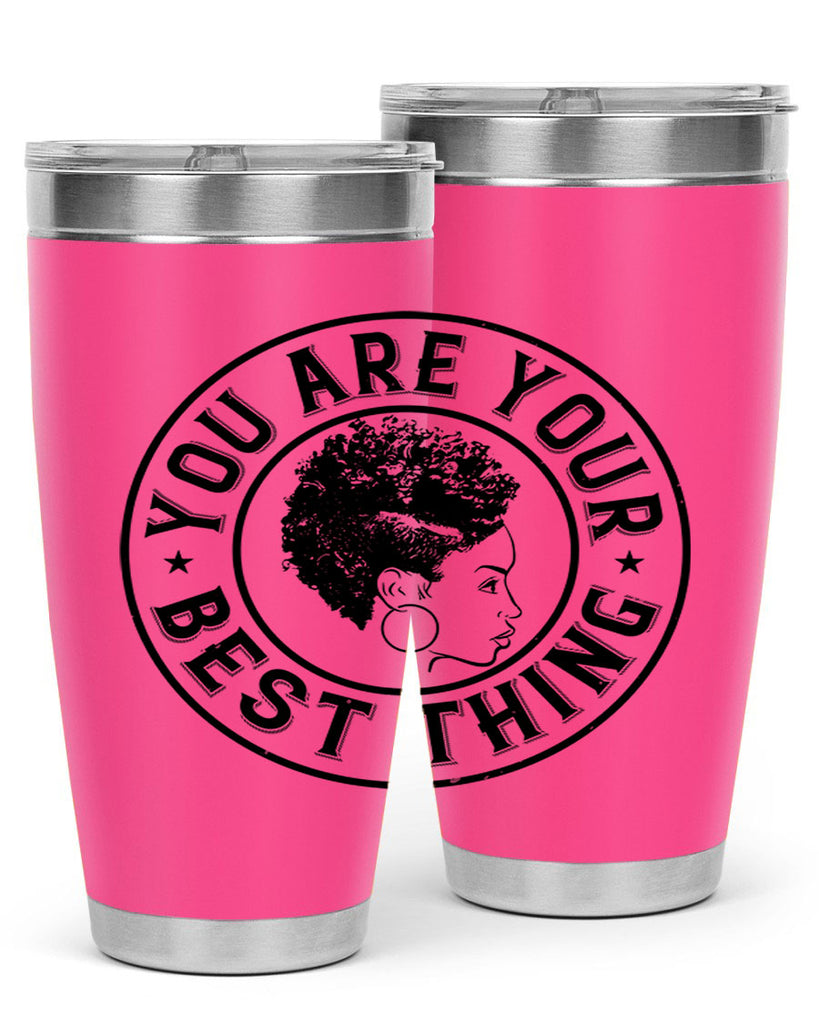 You are your best thing Style 42#- afro- Tumbler