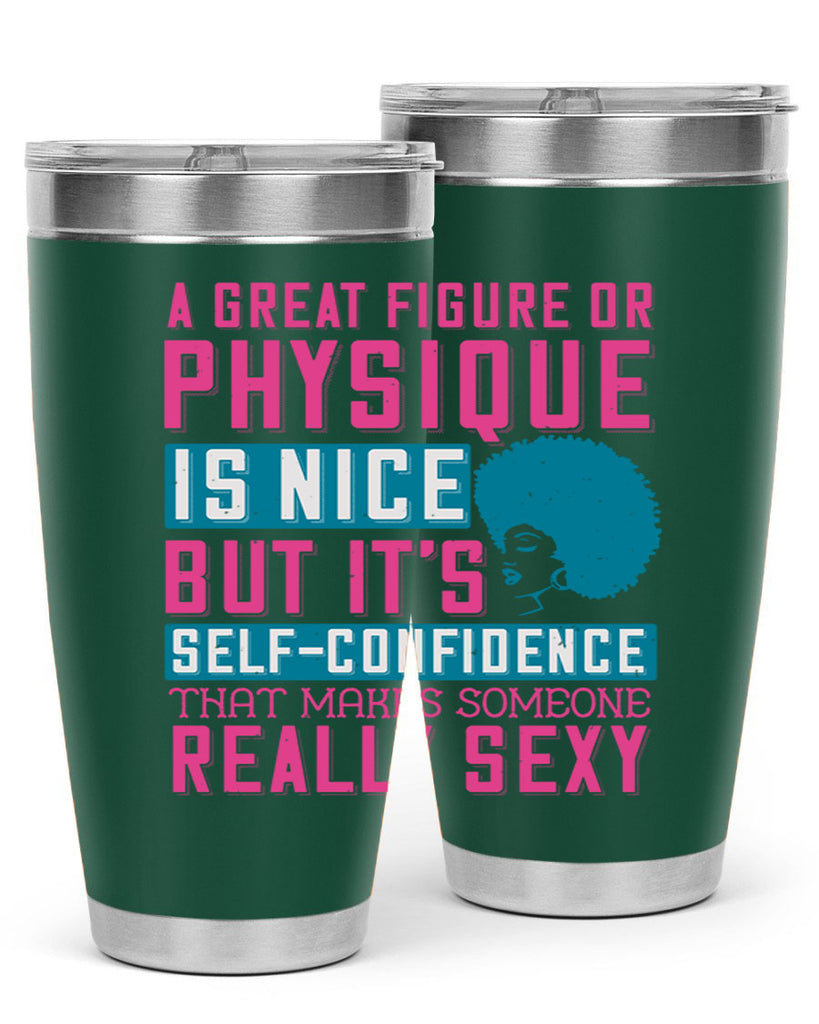 A great figure or physique is nice but its selfconfidence that makes someone really sexy Style 40#- afro- Tumbler